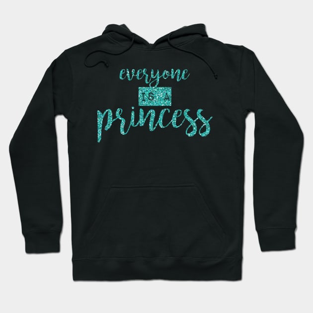 everyone is a princess - version 2 Hoodie by cahacc